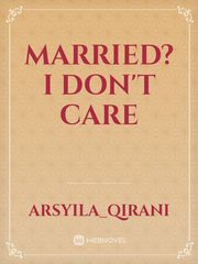 Married? 
I don't care Book