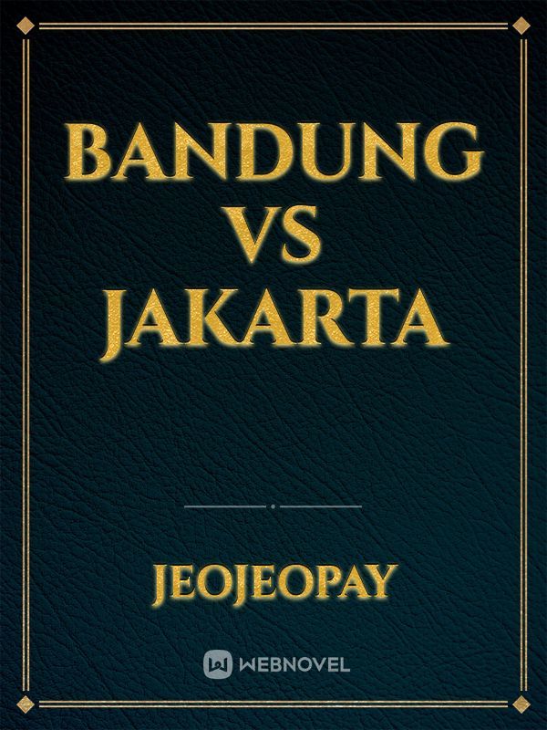 Bandung vs Jakarta