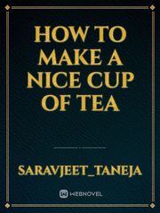 How to make a nice cup of tea Book