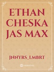 Ethan
Cheska
jas
max Book