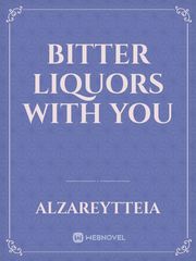 Bitter liquors with you Book