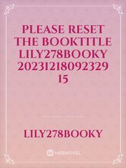 please reset the booktitle lily278booky 20231218092329 15 Book