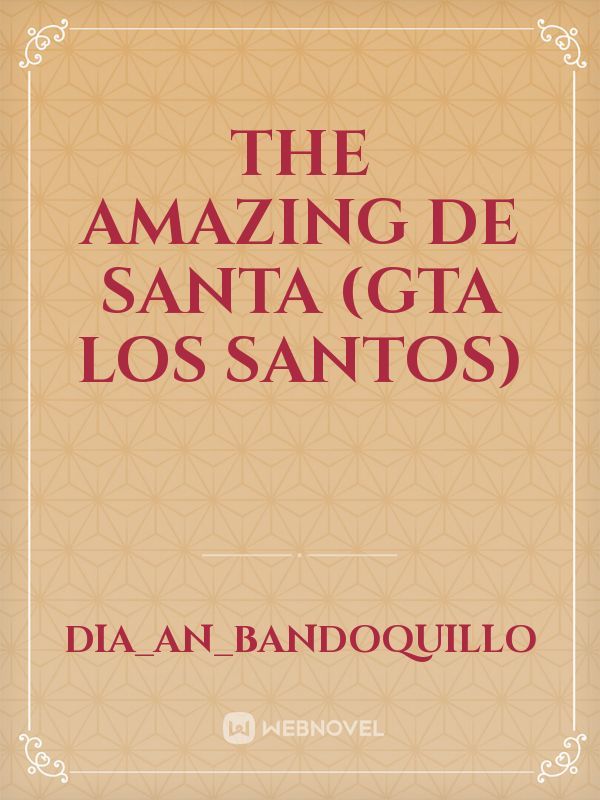 The Amazing De Santa (GTA Los Santos)