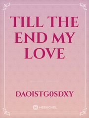 Till The End My Love Book