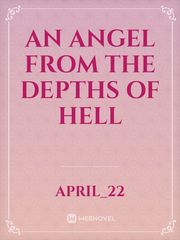 An Angel from the Depths of Hell Book