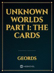 Unknown worlds Part 1: the cards Book