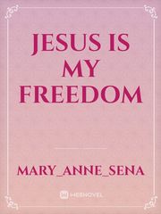 Jesus Is My Freedom Book