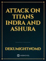 Attack on titans
Indra and ashura Book
