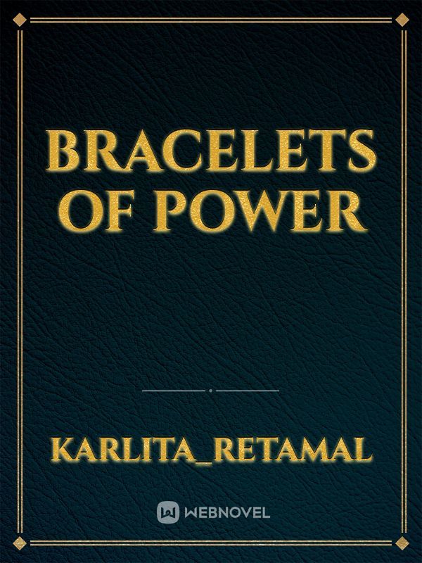 Bracelets Of Power