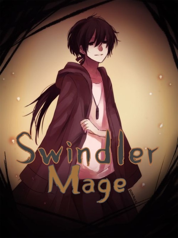 The Swindler Mage(Hiatus)
