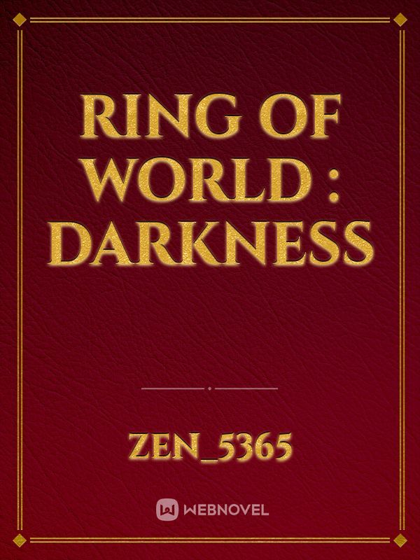 Ring of World : Darkness