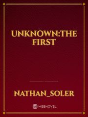 UNKNOWN:the first Book