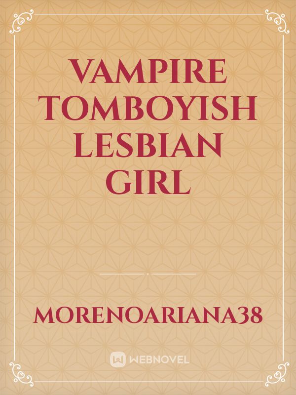 Vampire tomboyish lesbian girl Book