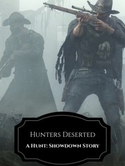 [1] HUNTERS DESERTED: A Hunt: Showdown Story Book