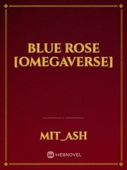 Blue Rose [Omegaverse] Book