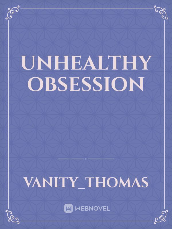 Unhealthy Obsession Book