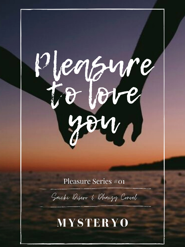 Pleasure Series#1: Love you