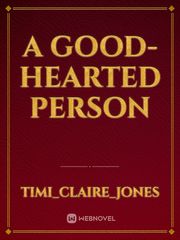 A Good-Hearted Person Book