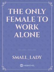 the only female to work alone Book