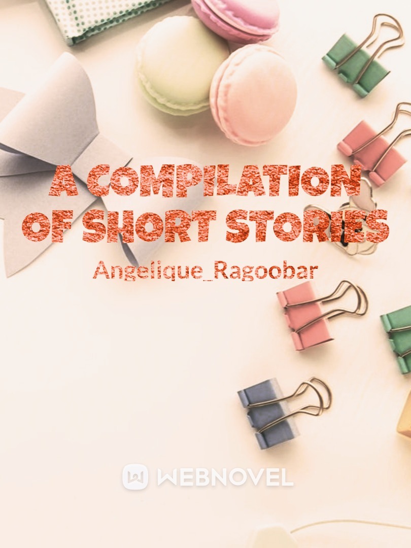 A Compilation of Short Stories
