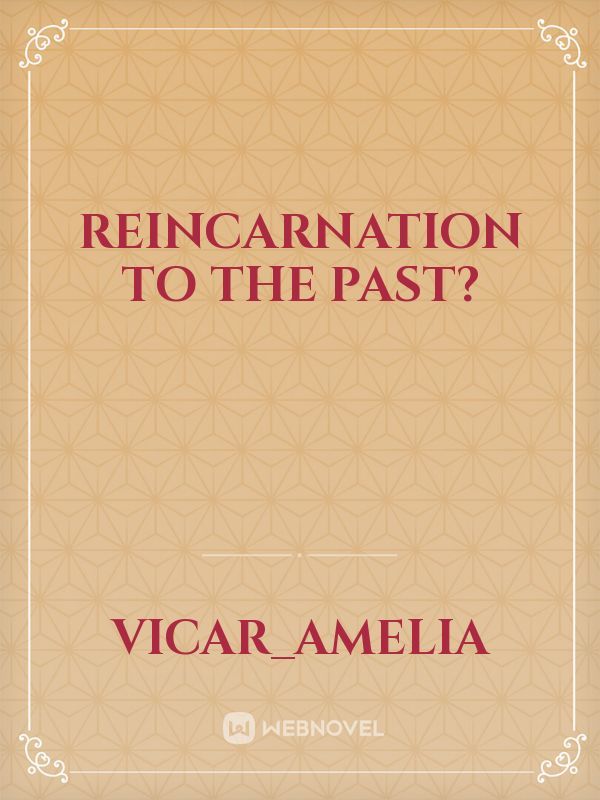 Reincarnation to the past? Book