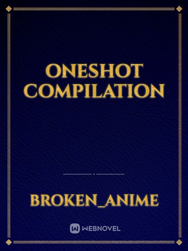Oneshot compilation