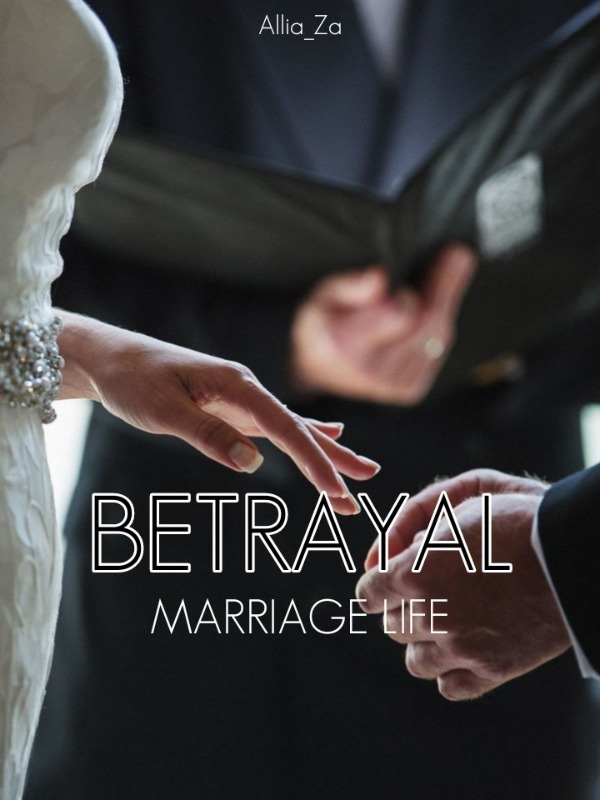 BETRAYAL || MARRIAGE LIFE Book