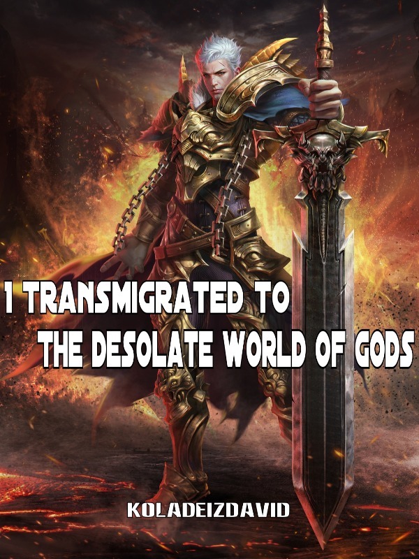 I Transmigrated To The Desolate World Of Gods Book