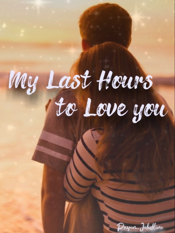 My Last Hours to Love you Book