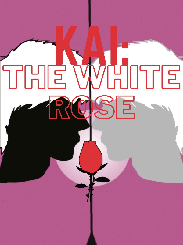 Kai:The White Rose