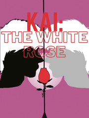 Kai:The White Rose Book
