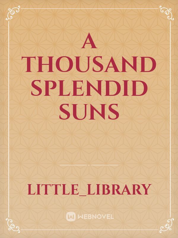 A Thousand splendid suns