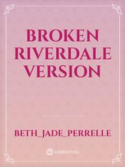 Broken Riverdale version Book