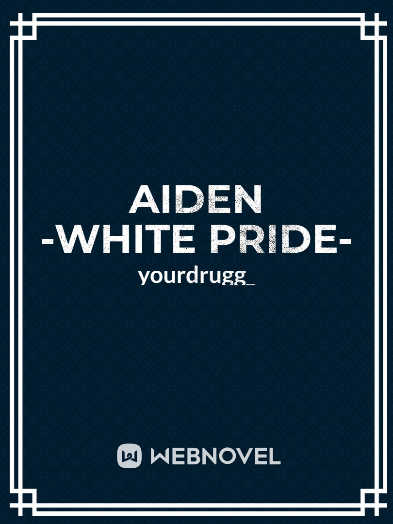 Aiden -White pride-