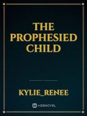 The prophesied child Book