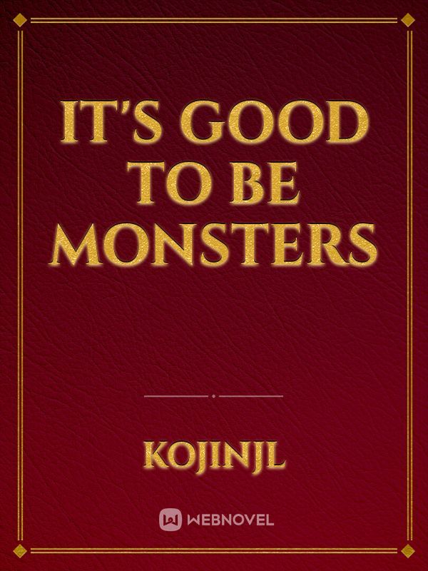 it's good to be Monsters Book