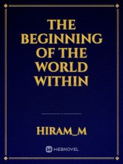 The Beginning of the World Within Book