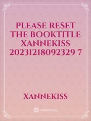 please reset the booktitle xannekiss 20231218092329 7 Book