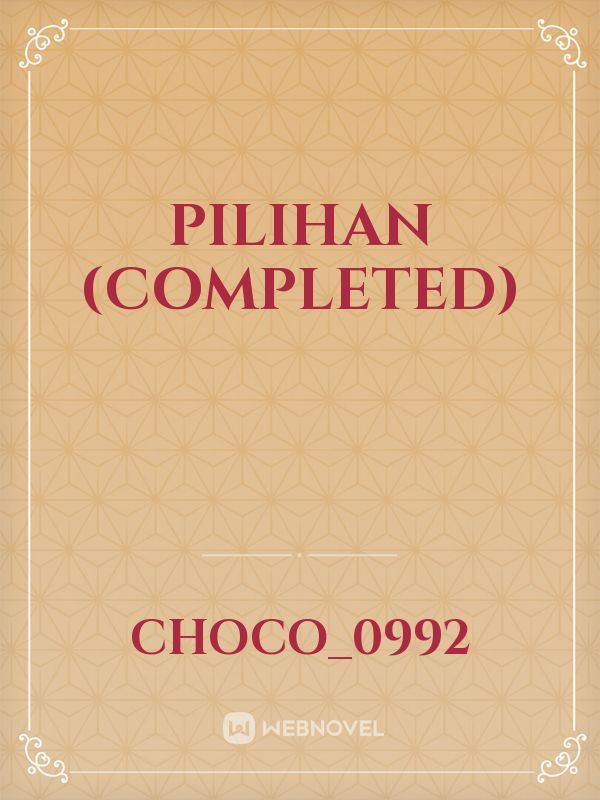 Pilihan (Completed) Book