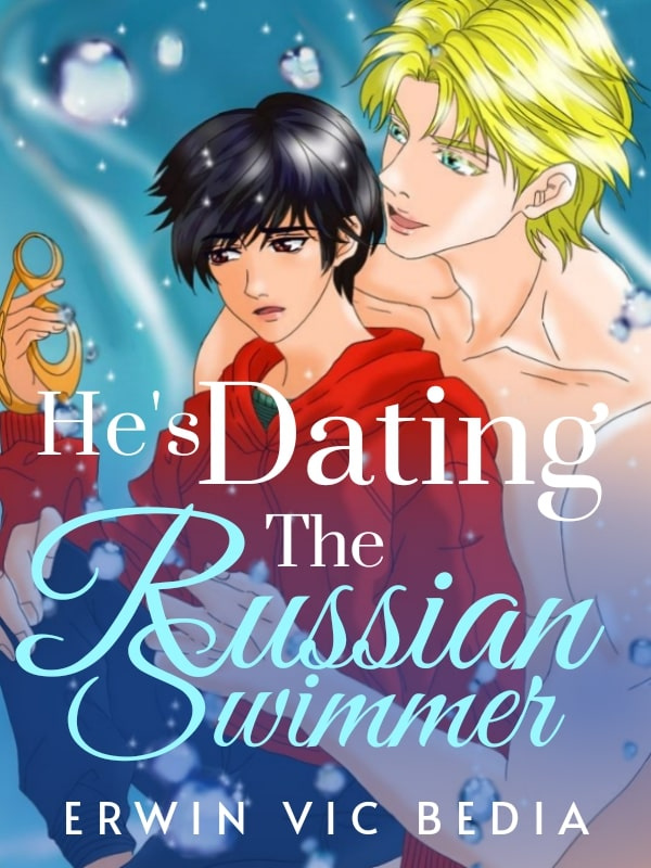 He's Dating the Russian Swimmer
