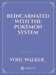 Reincarnated with the Pokémon System Book