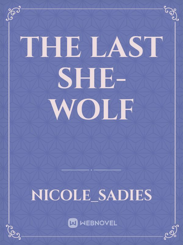 The Last She-Wolf