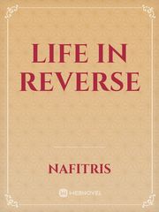Life In Reverse Book