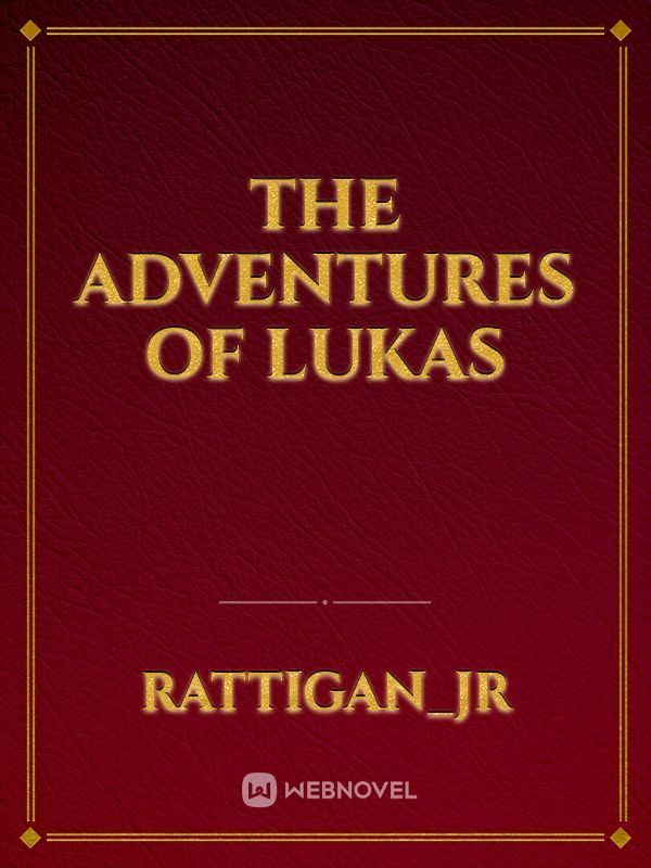 The Adventures of  Lukas