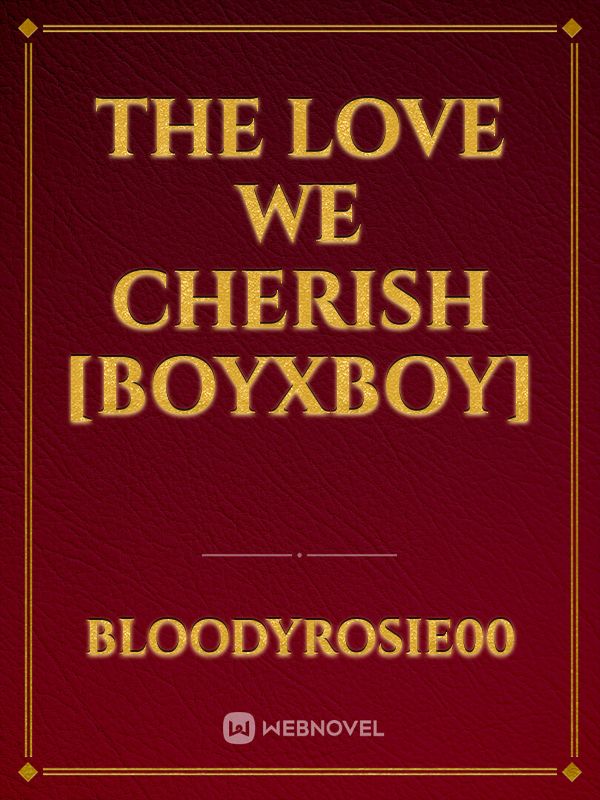The Love We Cherish [BoyxBoy] Book