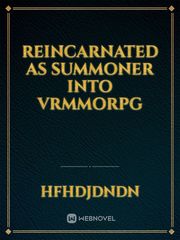 Reincarnated as summoner into VRMMORPG Book