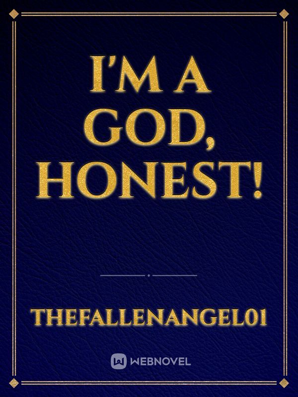 I'm a God, Honest! Book