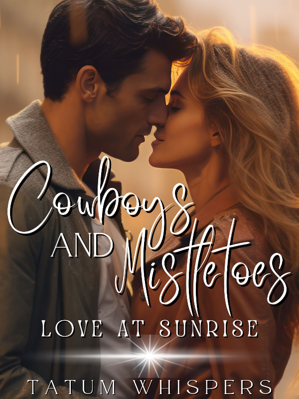 Cowboys And Mistletoes: Love At Sunrise Book