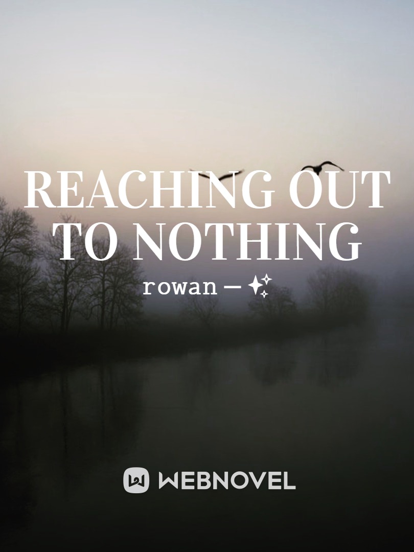 Reaching Out To Nothing