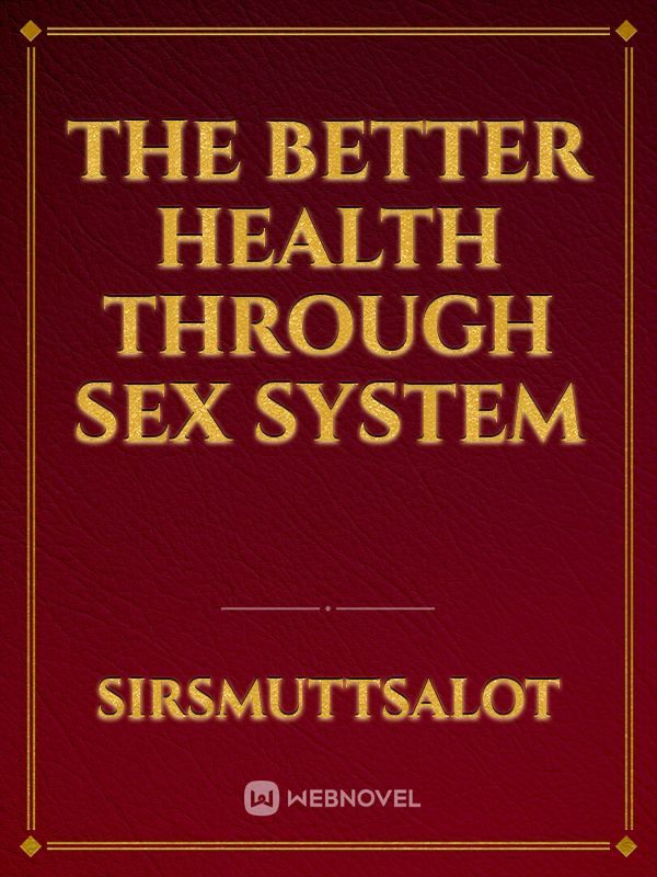 The Better Health Through Sex System Book